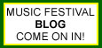 Music Festival blog, come on in!